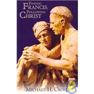 Finding Francis, Following Christ