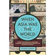 When Asia Was the World