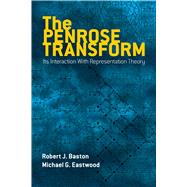 The Penrose Transform Its Interaction with Representation Theory