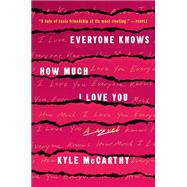Everyone Knows How Much I Love You
