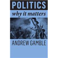 Politics Why It Matters