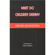 What Do Children Dream?