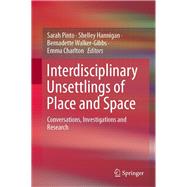 Interdisciplinary Unsettlings of Place and Space