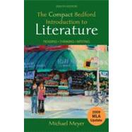 The Compact Bedford Introduction to Literature with 2009 MLA Update: Reading, Thinking, Writing