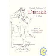 The Self-Fashioning of Disraeli, 1818â€“1851