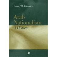 Arab Nationalism A History Nation and State in the Arab World