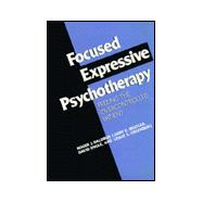 Focused Expressive Psychotherapy : Freeing the Overcontrolled Patient