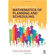 An Introduction to the Mathematics of Planning and Scheduling