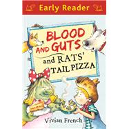 Blood and Guts and Rats' Tail Pizza