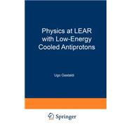 Physics at Lear With Low-energy Cooled Antiprotons