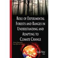 Role of Experimental Forests and Ranges in Understanding and Adapting to Climate Change
