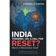 India Towards 100: a Call for Reset?