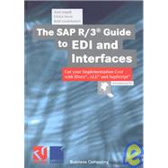 The Sap R/3 Guide to Edi and Interfaces: Cut Your Implementation Cost With Idocs, Ale, and Sapscript