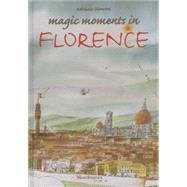 Magic Moments in Florence