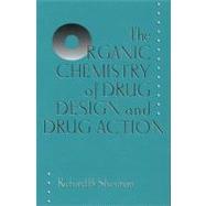 Organic Chemistry of Drug Design and Drug Action