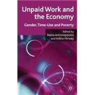 Unpaid Work and the Economy Gender, Time-Use and Poverty in Developing Countries
