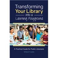 Transforming Your Library into a Learning Playground