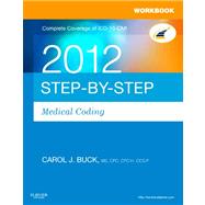 Step-by-Step Medical Coding 2012 (Workbook),9781455707300 Step-by-Step Medical Coding 2012 (Workbook),9781455707300