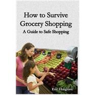 How to Survive Grocery Shopping
