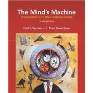 The Mind's Machine Foundations of Brain and Behavior,9781605357300