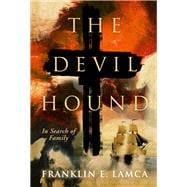 The Devil Hound In Search of Family
