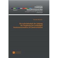 Die Anfechtbarkeit der Zahlung der Verguetung des vorlaeufigen Insolvenzverwalters im Zweitverfahren