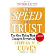 The SPEED of Trust The One Thing that Changes Everything