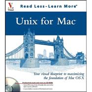 Unix<sup>«</sup> for Mac<sup>«</sup>: Your visual blueprint<sup><small>TM</small></sup> to maximizing the foundation of Mac OS<sup>®</sup> X