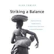 Striking a Balance: A Guide to Enhancing the Effectiveness of Non-Governmental Organisations in International Development