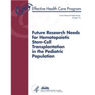 Future Research Needs for Hematopoietic Stem-cell Transplantation in the Pediatric Population