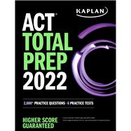 ACT Total Prep 2022 2,000+ Practice Questions + 6 Practice Tests