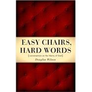 Easy Chairs, Hard Words : Conversations of the Liberty of God