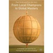 From Local Champions To Global Masters A Strategic Perspective on Managing Internationalization