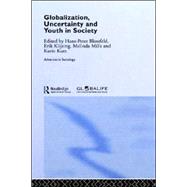 Globalization, Uncertainty and Youth in Society: The Losers in a Globalizing World