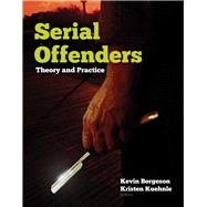 Serial Offenders: Theory and Practice