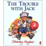 The Trouble With Jack