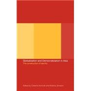 Globalization and Democratization in Asia: The Construction of Identity