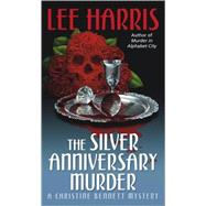 The Silver Anniversary Murder A Christine Bennett Mystery