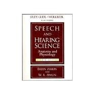 Study Guide/Workbook to Accompany Speech and Hearing Science Anatomy and Physiology