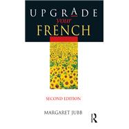 Upgrade Your French, Second Edition