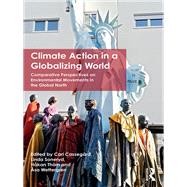 Climate Action in a Globalizing World: Comparative Perspectives on Environmental Movements in the Global North
