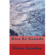 Dios es grande/ God is great,9781522927303