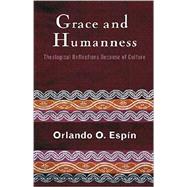 Grace and Humanness : Theological Reflections Because of Culture