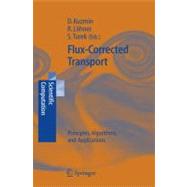 Flux Corrected Transport : Principles, Algorithms, and Applications
