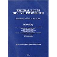 Federal Rules of Civil Procedure 2014-2015: Educational Edition