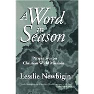 A Word in Season: Perspectives on Christian World Missions