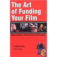 The Art of Funding Your Film: Alternative Financing Concepts
