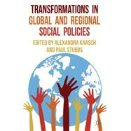 Transformations in Global and Regional Social Policies