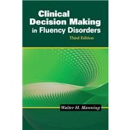 Clinical Decision Making in Fluency Disorders