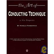 The Art of Conducting Technique: A New Perspective